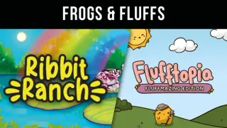 Ribbit Ranch & Flufftopia: Fluffmazing Edition - Frogs & Fluffs