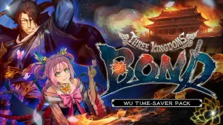 Three Kingdoms:BOND - Wu Time-Saver Pack