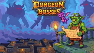 Dungeon For Bosses