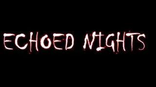 Echoed Nights
