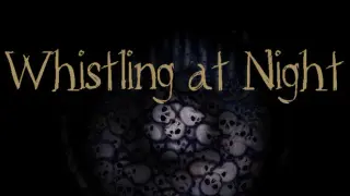 Whistling at Night