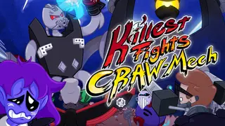 Killest Fights CRAW-Mech