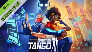Operation: Tango - Friend Pass