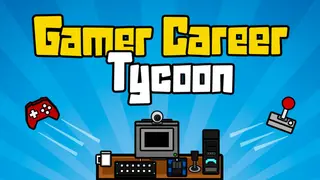 Gamer Career Tycoon