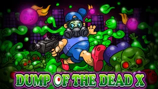 Dump of the Dead X