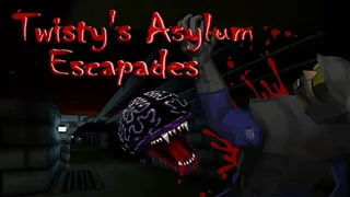 Twisty's Asylum Escapades