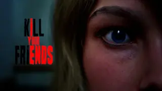 Kill Your Friends