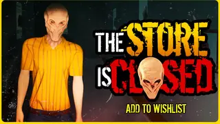 The Store is Closed