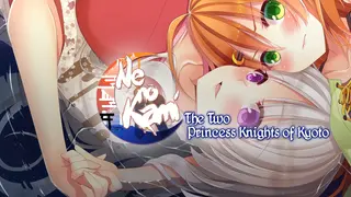 Ne no Kami: The Two Princess Knights of Kyoto