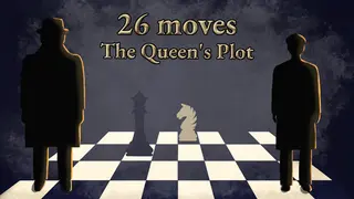 26 Moves: The Queen's Plot