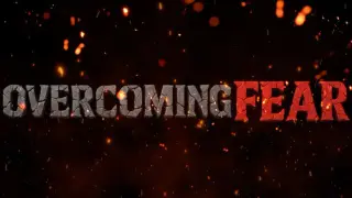 Overcoming Fear - Joshua's Saga