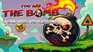 You Are The Bomb: A Game About Rolling Bombs