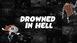Drowned in Hell