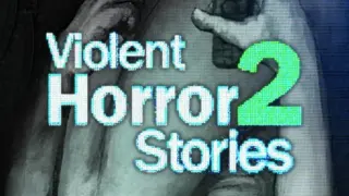 Violent Horror Stories