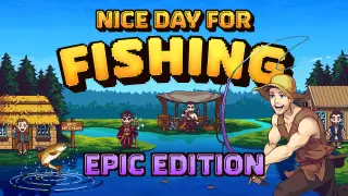 Nice Day for Fishing - Epic - Switch