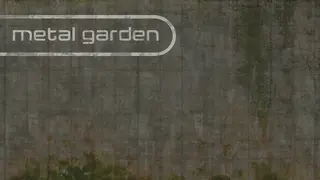 Metal Garden