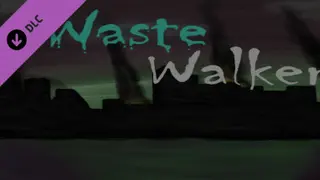WASTE Walkers Role Playing Game DLC Complete