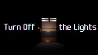 Turn Off the Lights