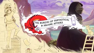 The Bureau of Fantastical & Arcane Affairs