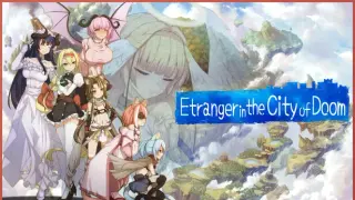 Etranger In the City of Doom