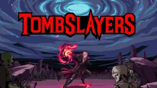 Tombslayers