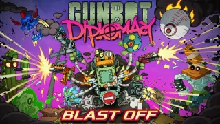 Gunbot Diplomacy: Blast Off
