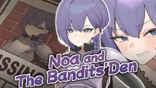 Noa and the Bandits' Den