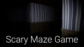 Scary Maze Game