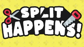 Split Happens!