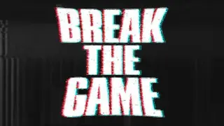 Break the Game