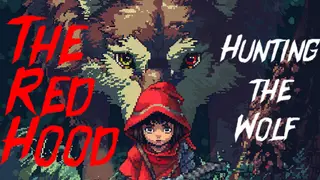 The Red Hood: Hunting the Wolf