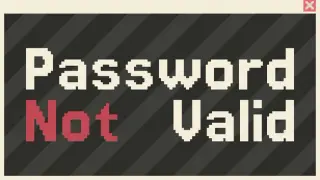 Password Not Valid