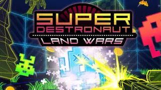 Super Destronaut: Land Wars