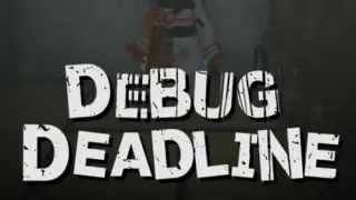 Debug Deadline - Switch