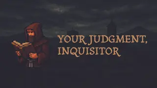 Your Judgment, Inquisitor