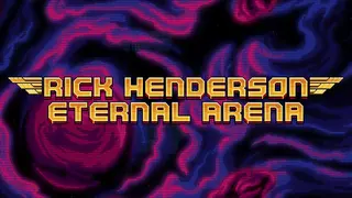 Rick Henderson: Eternal Arena