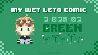 My Wet Leto Comic-A Day of Green