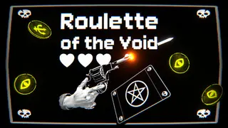 Roulette of the Void