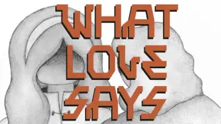 What Love Says