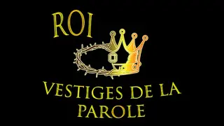 ROI: Vestiges de la Parole
