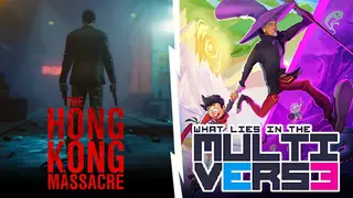 What Lies in the Multiverse + The Hong Kong Massacre