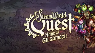 SteamWorld Quest: Hand of Gilgamech