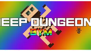 Deep Dungeon: Gym