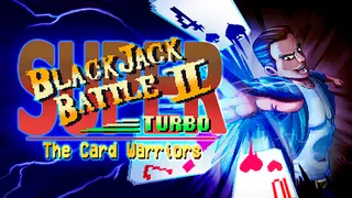 Super Blackjack Battle 2 Turbo Edition - The Card Warriors