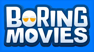 Boring Movies
