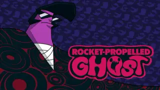 Rocket Propelled Ghost