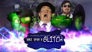 Once Upon a Glitch