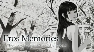 Eros Memories: The Lewd Way to Save the World