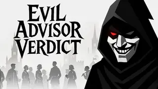 Evil Advisor Verdict