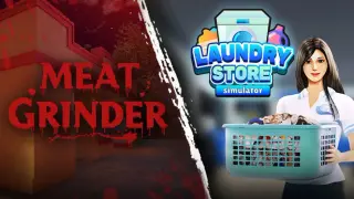 Meat Grinder x Laundry Store Simulator
